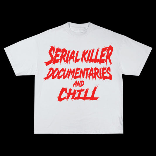 "Serial Killer Documentaries and Chill" Unisex Oversized T-shirt