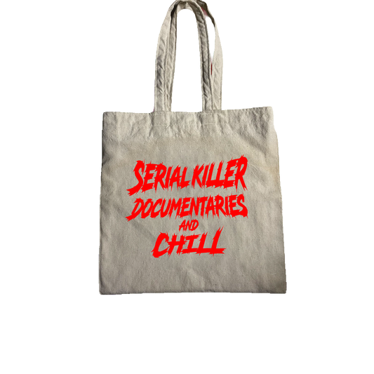 Serial Killer Documentaries and Chill Tote bag